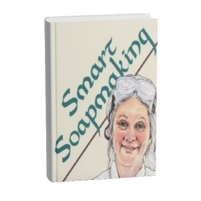 Smart Soapmaking: The Simple Guide to Making Soap Quickly, Safely, and Reliably, or How to Make Soap That's Perfect for You, Your Family, or Friends
